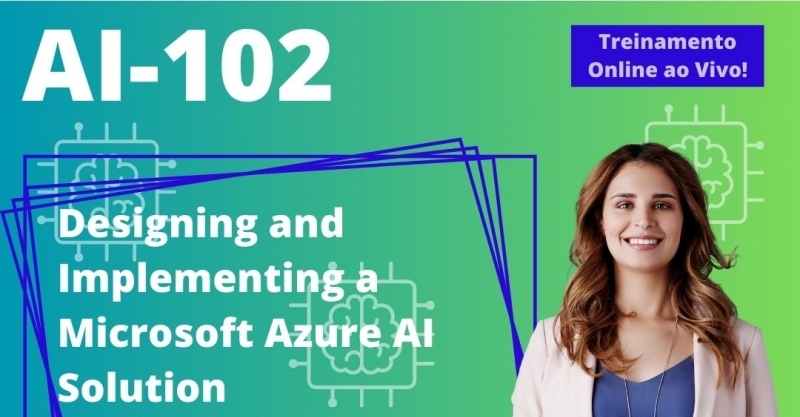 AI-102: Designing and Implementing a Microsoft Azure AI Solution